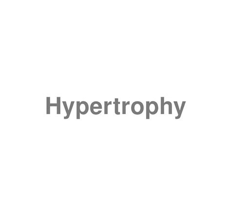 how to say hypertrophy|How to pronounce HYPERTROPHY in .